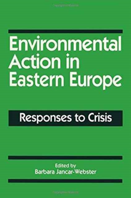 Book cover of: Environmental Action in Eastern Europe. By: Barbara Jancar-Webster