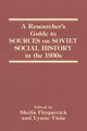 Book cover of: Researcher's Guide to Sources on Soviet Social History in the 1930s. By: Sheila Fitzpatrick