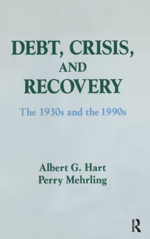 Debt, Crisis and Recovery: The 1930's and the 1990's