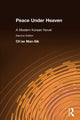 Book cover of: Peace Under Heaven: A Modern Korean Novel. By: Ch'Ae Man-Sik