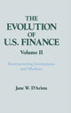 Book cover of: Evolution of US Finance: v. 2: Restructuring Institutions and Markets