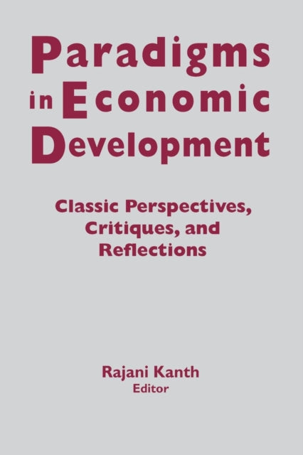 Book cover of: Paradigms in Economic Development. By: Rajani Kannepalli Kanth.