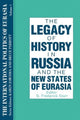 Book cover of: International Politics of Eurasia: v. 1: The Influence of History