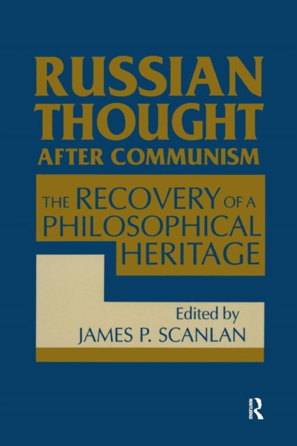 Book cover of: Russian Thought After Communism: The Rediscovery of a Philosophical Heritage