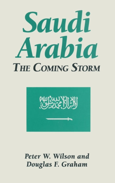 Book cover of: Saudi Arabia: The Coming Storm