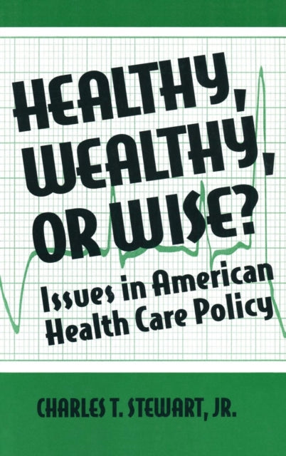 Book cover of: Healthy, Wealthy or Wise?
