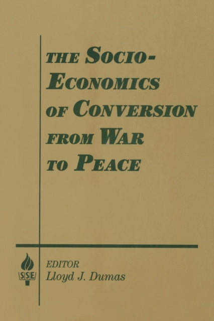 Book cover of: Socio-economics of Conversion from War to Peace