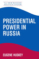 Book cover of: Presidential Power in Russia. By: Eugene Huskey