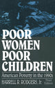Book cover of: Poor Women, Poor Children