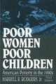 Book cover of: Poor Women, Poor Children