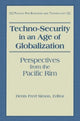 Book cover of: Techno-Security in an Age of Globalization. By: Denis Fred Simon