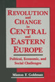 Book cover of: Revolution and Change in Central and Eastern Europe. By: Minton F. Goldman