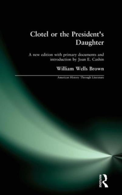 Book cover of: Clotel, or the President's Daughter