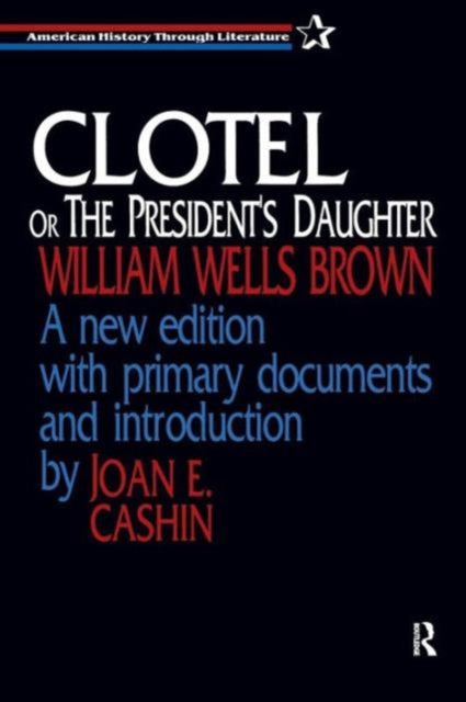 Book cover of: Clotel, or the President's Daughter