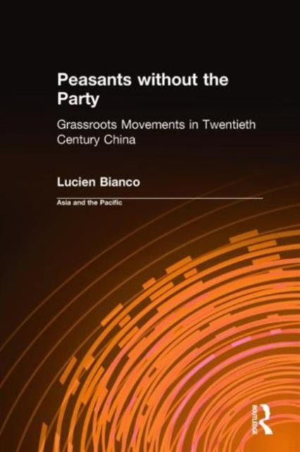 Book cover of: Peasants without the Party. By: Lucien Bianco