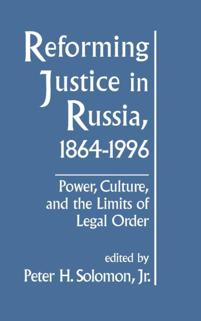 Book cover of: Reforming Justice in Russia, 1864-1994. By: Peter H. Solomon