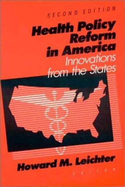 Book cover of: Health Care Policy Reform in America. By: Howard M. Leichter