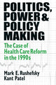 Book cover of: Politics, Power and Policy Making. By: Mark E. Rushefsky