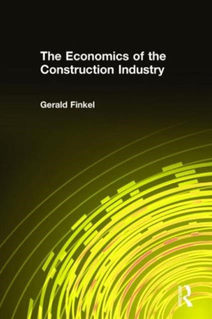 Book cover of: Economics of the Construction Industry