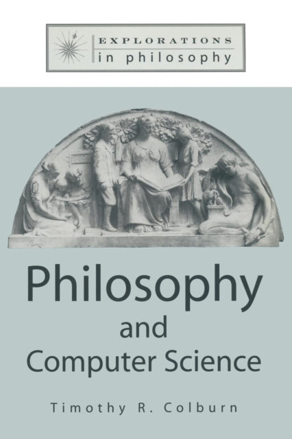 Book cover of: Philosophy and Computer Science. By: Timothy Colburn