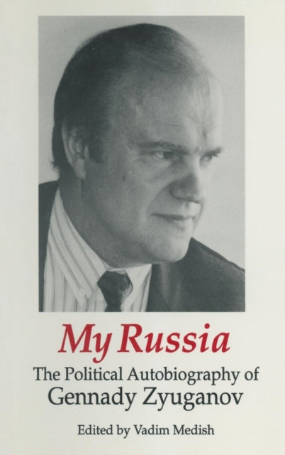 Book cover of: My Russia: The Political Autobiography of Gennady Zyuganov. By: Gennady A. Zyuganov