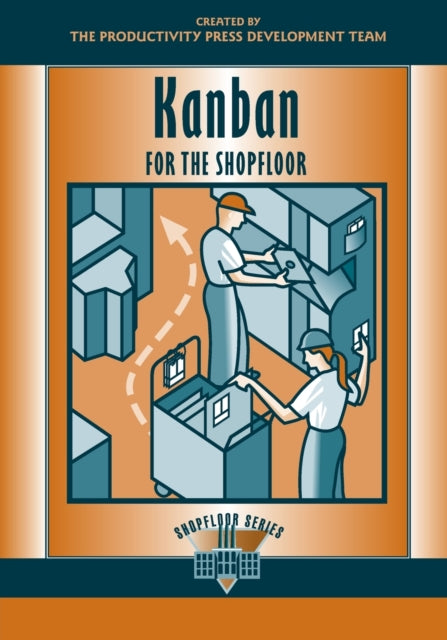 Book cover of: Kanban for the Shopfloor. By: Productivity Press Development Team