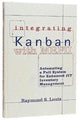 Book cover of: Integrating Kanban with MRP II. By: Raymond S. Louis