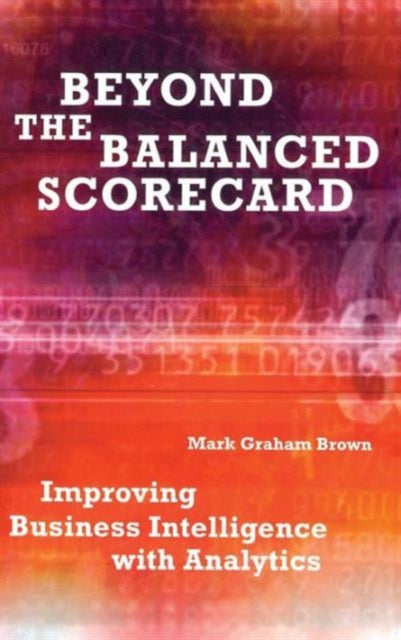 Book cover of: Beyond the Balanced Scorecard. By: Mark Graham Brown