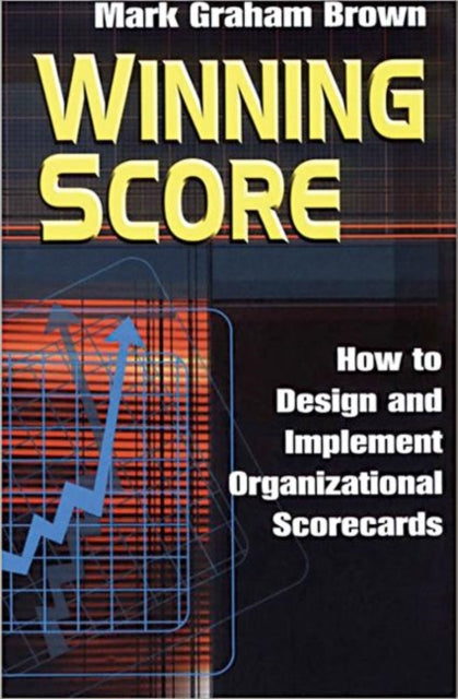 Book cover of: Winning Score. By: Mark Graham Brown