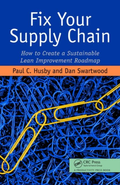 Book cover of: Fix Your Supply Chain. By: Paul C. Husby