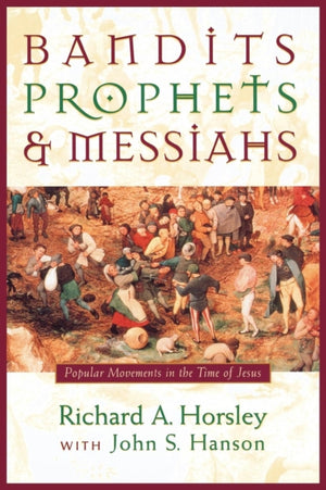 Bandits, Prophets and Messiahs