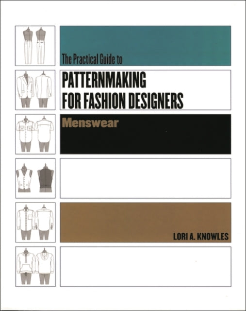 Book cover of: Practical Guide to Patternmaking for Fashion Designers: Menswear. By: Lori A. Knowles