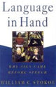 Book cover of: Language in Hand. By: William C. Stokoe