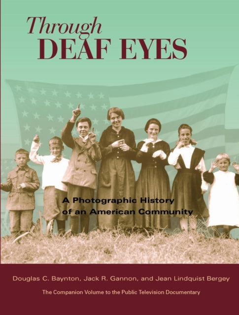 Book cover of: Through Deaf Eyes. By: Douglas Baynton, Douglas C Baynton