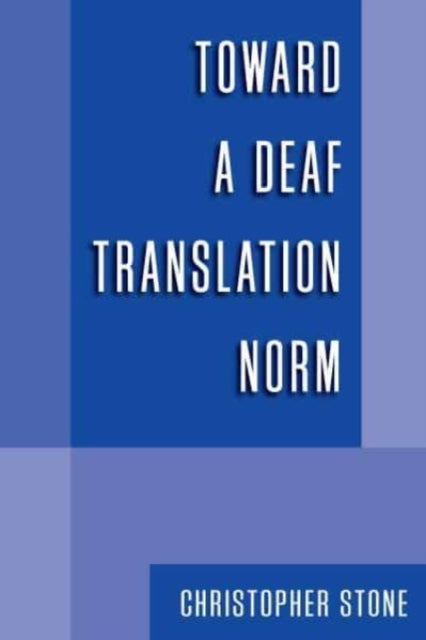 Book cover of: Toward a Deaf Translation Norm. By: Christopher Stone