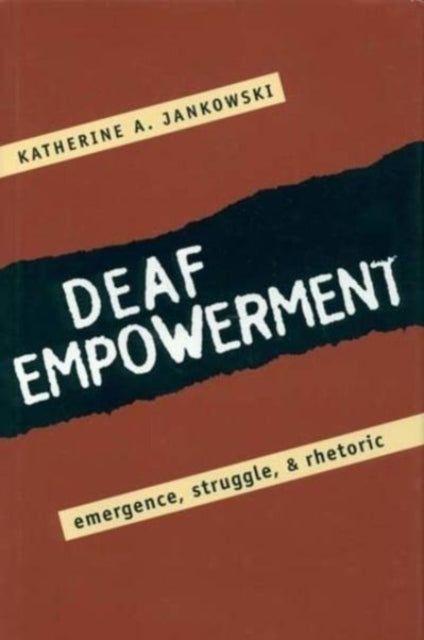 Book cover of: Deaf Empowerment. By: Katherine Jankowski