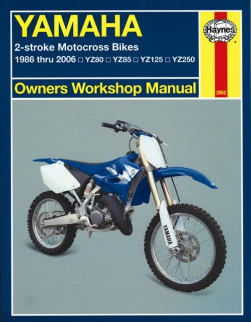 Book cover of: Yamaha 2-stroke Motocross Bikes (86 - 06) Haynes Repair Manual. By: Alan Ahlstrand
