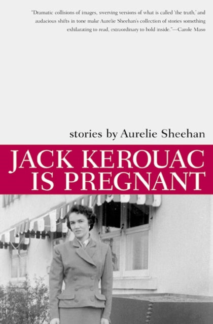 Book cover of: Jack Kerouac Is Pregnant. By: Aurelie Sheehan