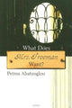 Book cover of: What Does Mrs. Freeman Want?. By: Petros Abatzoglou