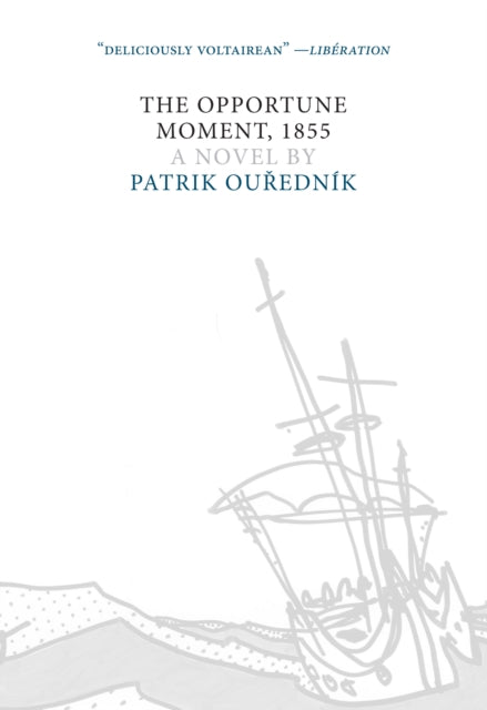 Book cover of: Opportune Moment, 1855. By: Patrik Ouředník