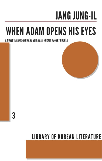 Book cover of: When Adam Opens His Eyes. By: Chŏng-il Chang