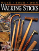 Book cover of: Make Your Own Walking Sticks. By: Charles Self