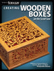 Book cover of: Creating Wooden Boxes on the Scroll Saw