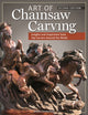 Book cover of: Art of Chainsaw Carving, 2nd Edn. By: Jessie Groeschen