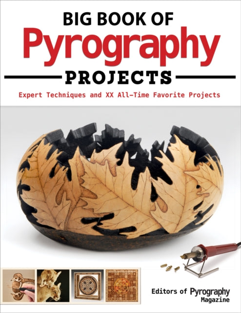 Book cover of: Big Book of Pyrography Projects. By: Editors of Pyrography Magazine