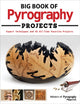 Book cover of: Big Book of Pyrography Projects. By: Editors of Pyrography Magazine