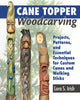 Book cover of: Cane Topper Wood Carving. By: Lora S. Irish