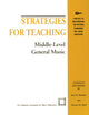 Book cover of: Strategies for Teaching Middle-Level General Music. By: June M. Hinckley