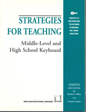 Strategies for Teaching Middle-Level and High School Keyboard
