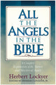 Book cover of: All the Angels in the Bible. By: Herbert Lockyer